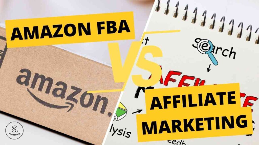 Amazon FBA vs Affiliate Marketing featured